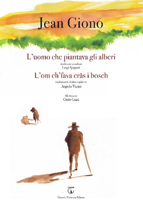 L'uomo che piantava gli alberi - Jean Giono - Arte e Gioco