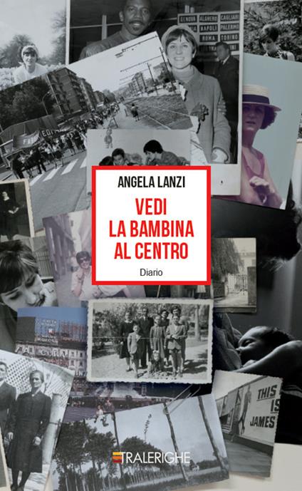 Vedi la bambina al centro - Angela Lanzi - ebook