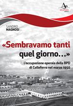 «Sembravamo tanti quel giorno...». L'occupazione operaia della BPD di Colleferro nel marzo 1950