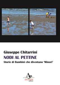 Image of Nodi al pettine. Storie di bambini che diventano «minori»