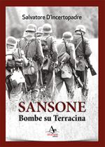 Sansone. Bombe su Terracina