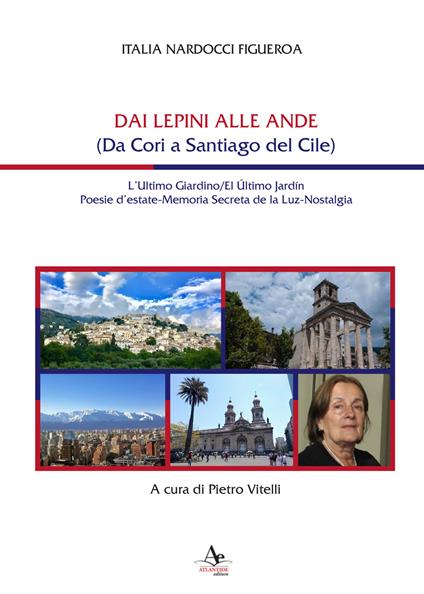 Dai Lepini alle Ande (Da Cori a Santiago del Cile) - Italia Nardocci Figueroa - copertina