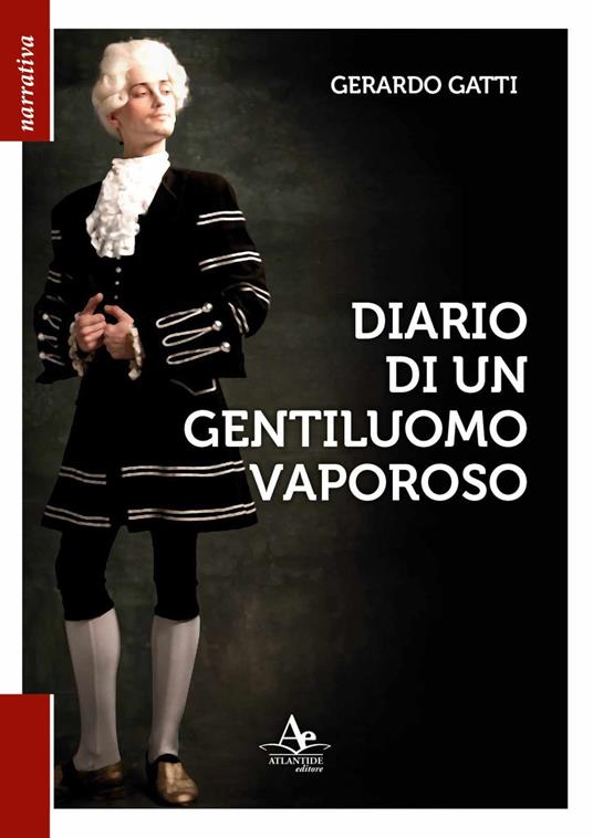 Diario di un gentiluomo vaporoso - Gerardo Gatti - copertina