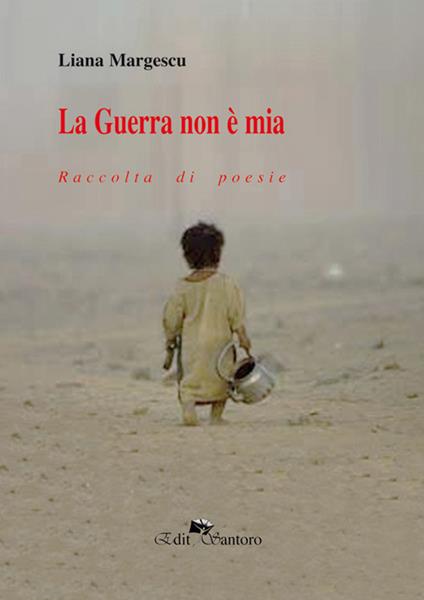 La guerra non è mia. Raccolta di poesie - Liana Margescu - copertina