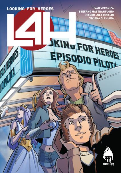 L4H. Looking for heroes - Ivan Veronica,Stefano Mastrantuono,Mauro Luca Rinaldi - copertina