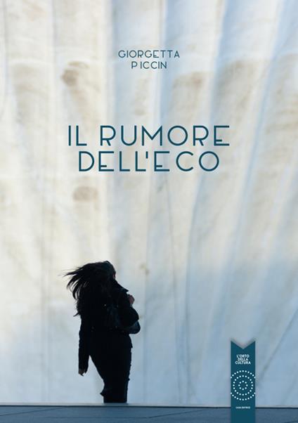 Il rumore dell'eco - Giorgetta Piccin - copertina