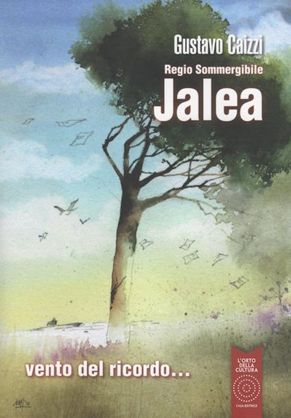 Regio sommergibile Jalea. Vento del ricordo... - Gustavo Caizzi - copertina