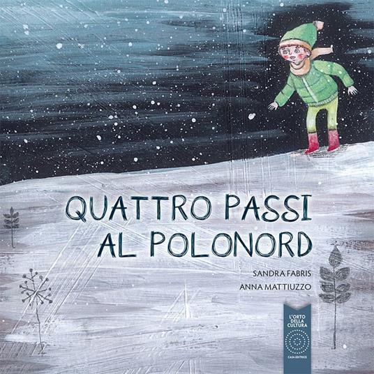 Quattro Passi al Polonord - Anna Mattiuzzo,Sandra Fabris - copertina