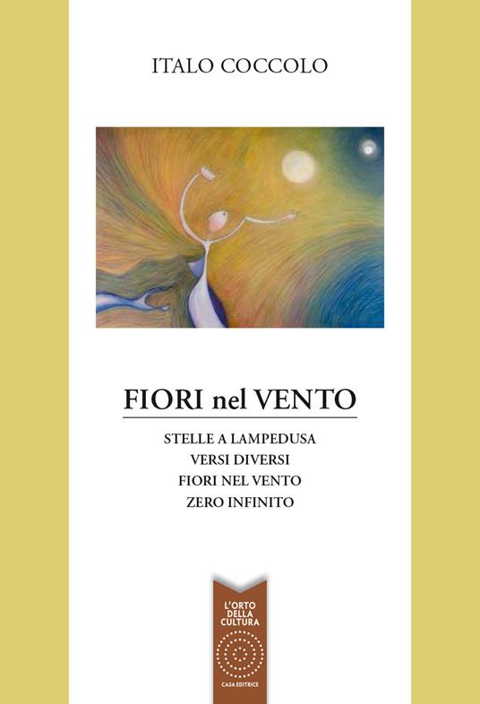 Fiori nel vento: Stelle a Lampedusa-Versi diversi-Fiori nel vento-Zero infinito - Italo Coccolo - copertina