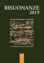 Risuonanze 2019. Incontri di nuove musiche