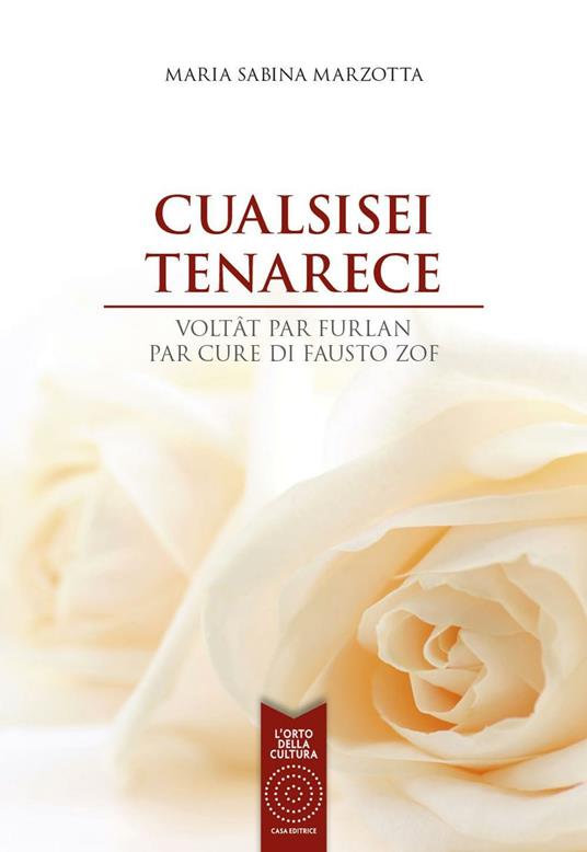 Cualsisei tenarece. Ediz. bilingue - Maria Sabina Marzotta - copertina