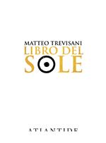 Libro del sole. Ediz. limitata