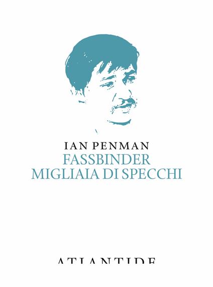 Fassbinder. Migliaia di specchi - Ian Penman - copertina