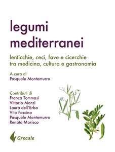 Image of Legumi mediterranei. Lenticchie, ceci, fave e cicerchie tra medicina, cultura e gastronomia