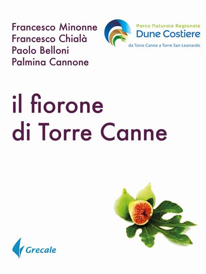 Il fiorone di Torre canne - Francesco Minonne,Francesco Chialà,Paolo Belloni - copertina