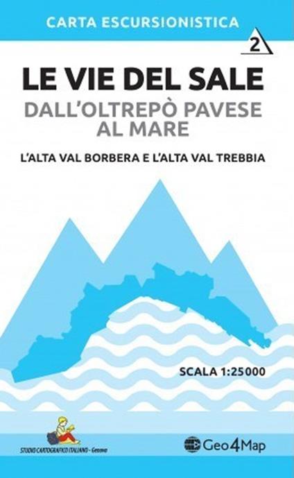 Le vie del sale dall'Oltrepò Pavese al mare. Vol. 2: L' alta val Borbera e l'alta val Trebbia. Scala 1:25.000 - copertina