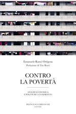 Contro la povertà. Analisi economica e politiche a confronto