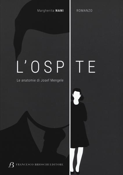 L' ospite. Le anatomie di Josef Mengele - Margherita Nani - copertina