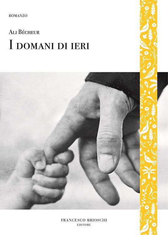 I domani di ieri - Ali Bécheur,Elisabetta Bartuli,Giuseppe Allegri - ebook