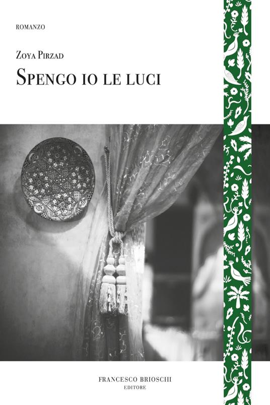 Spengo io le luci - Zoya Pirzad,Anna Vanzan - ebook