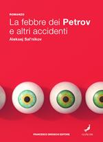 La febbre dei Petrov e altri accidenti