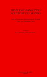 Francesco Sansovino scrittore del mondo. Atti del Convegno internazionale di studi (Pisa, 5-6-7 dicembre 2018)