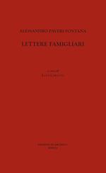 Alessandro Paveri Fontana. Lettere famigliari