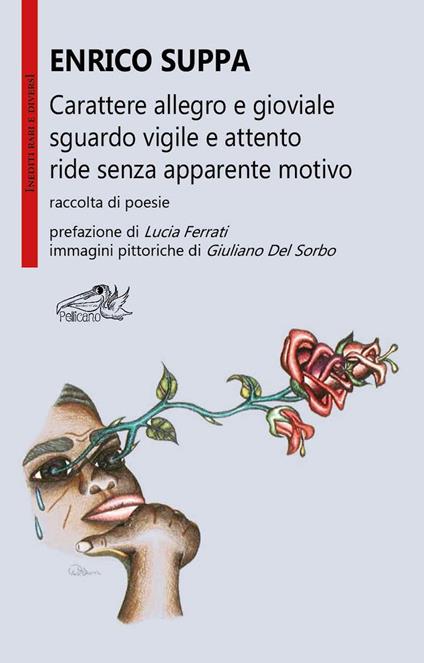 Carattere allegro e gioviale sguardo vigile e attento ride senza apparente motivo - Enrico Suppa - copertina