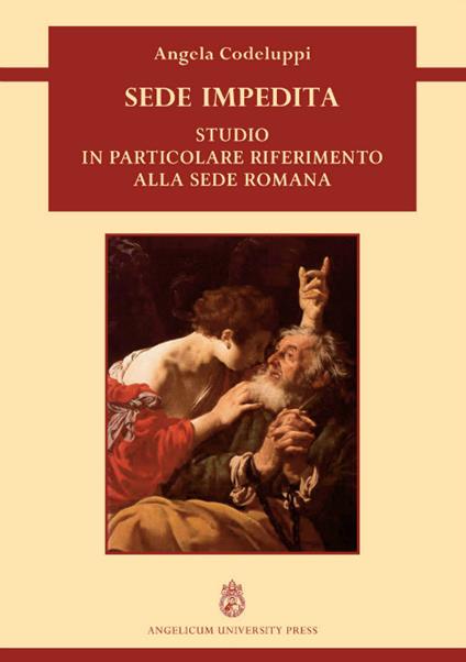 Sede impedita. Studio in particolare riferimento alla Sede romana - Angela Codeluppi - copertina