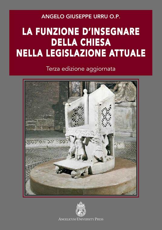 La funzione d'insegnare della Chiesa nella legislazione attuale - Angelo Giuseppe Urru - copertina