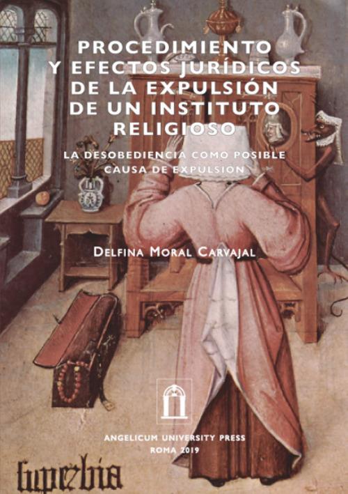 Procedimiento y efectos jurídicos de la expulsión de un instituto religioso. La desobediencia como posible causa de expulsión - Delfina Moral Carvajal - copertina