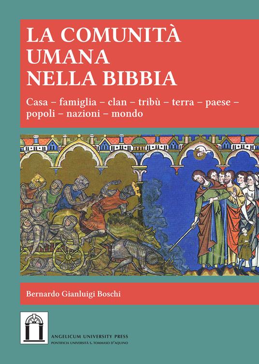 La comunità umana nella Bibbia. Casa, Famiglia, clan, tribù, terra, paese, popoli, nazioni, mondo - Bernardo Gianluigi Boschi - copertina