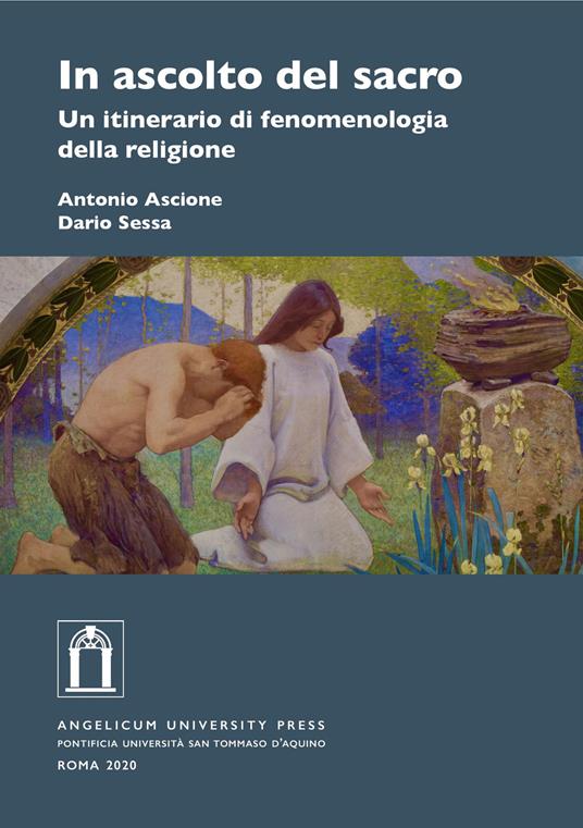 In ascolto del sacro. Un itinerario di fenomenologia della religione. Ediz. integrale - Antonio Ascione,Dario Sessa - copertina