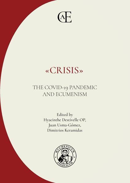 «Crisis». The COVID-19 Pandemic and Ecumenism. Ediz. multilingue - copertina