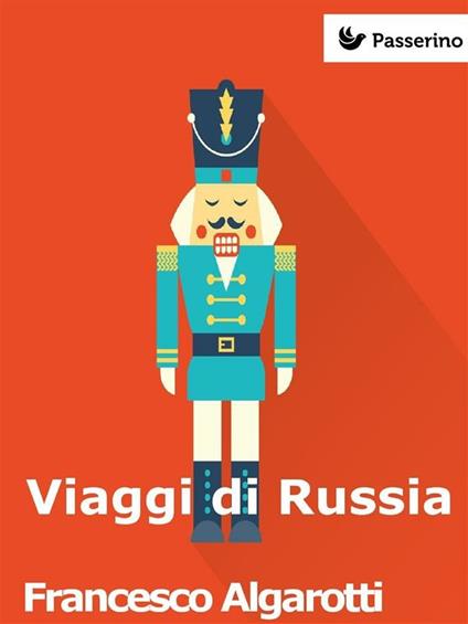 Viaggi di Russia - Francesco Algarotti - ebook