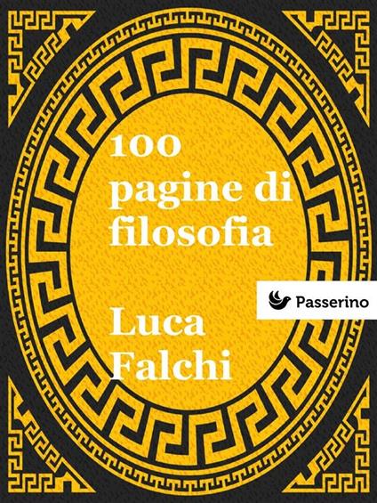 100 pagine di filosofia - Luca Falchi - ebook