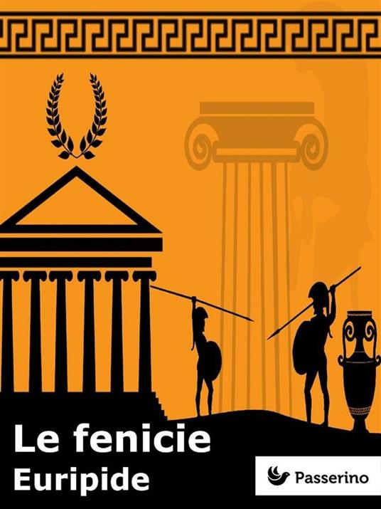 Le fenicie - Euripide,Ettore Romagnoli - ebook