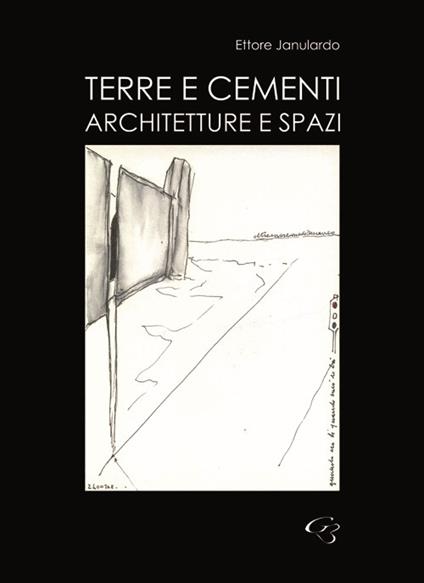 Terre e cementi. Architetture e spazi - Ettore Janulardo - copertina