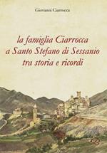 La famiglia Ciarrocca a Santo Stefano di Sessanio tra storia e ricordi