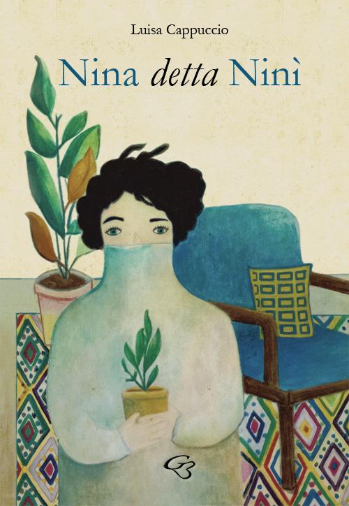 Nina detta Ninì - Luisa Cappuccio - copertina