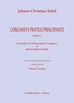 L'organista pratico principiante. Vol. 1: Il preludio al Corale secondo il magistero di Johann Sebastian Bach