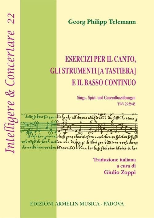 Esercizi per il canto, gli strumenti [a tastiera] e il basso continuo (Singe-, Spiel- und Generalbassübungen, TWV 25:39-85) - Georg Philipp Telemann - copertina