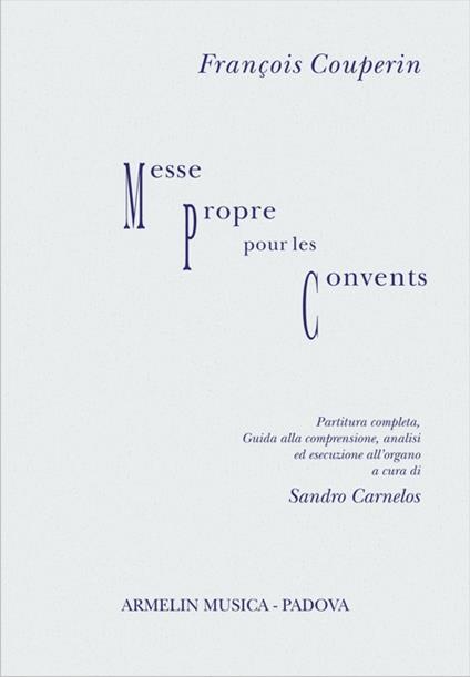 François Couperin. Messe propre pour les convents. Partitura con guida alla comprensione, analisi ed esecuzione - copertina