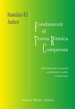 Fondamenti di teoria ritmica comparata. Introduzione ai sistemi occidentale, arabo e indostano