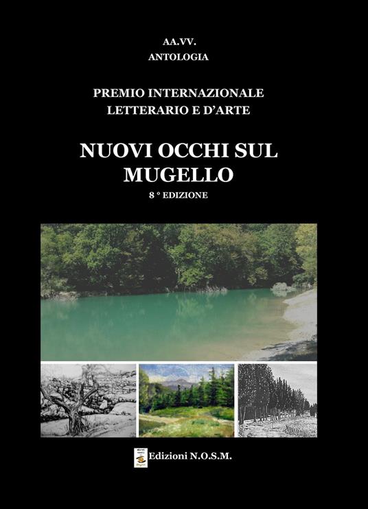 Premio Internazionale Letterario e d'Arte «Nuovi Occhi sul Mugello» 8ª edizione - copertina