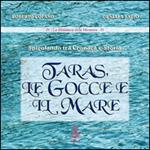 Taras, le gocce e il mare. Spigolando tra cronaca e storia