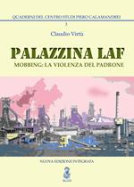 Palazzina LAF. Mobbing: la violenza del padrone