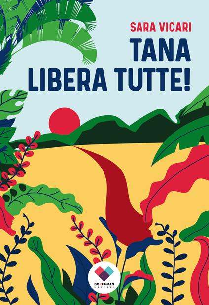 Tana libera tutte! - Sara Vicari - ebook