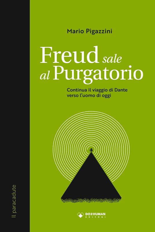 Freud sale al Purgatorio. Continua il viaggio di Dante verso l'uomo di oggi - Mario Pigazzini - copertina