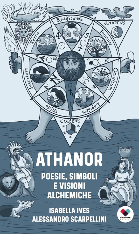 Athanor. Poesie, simboli e visioni alchemiche - Alessandro Scarpellini,Isabella Ives - copertina